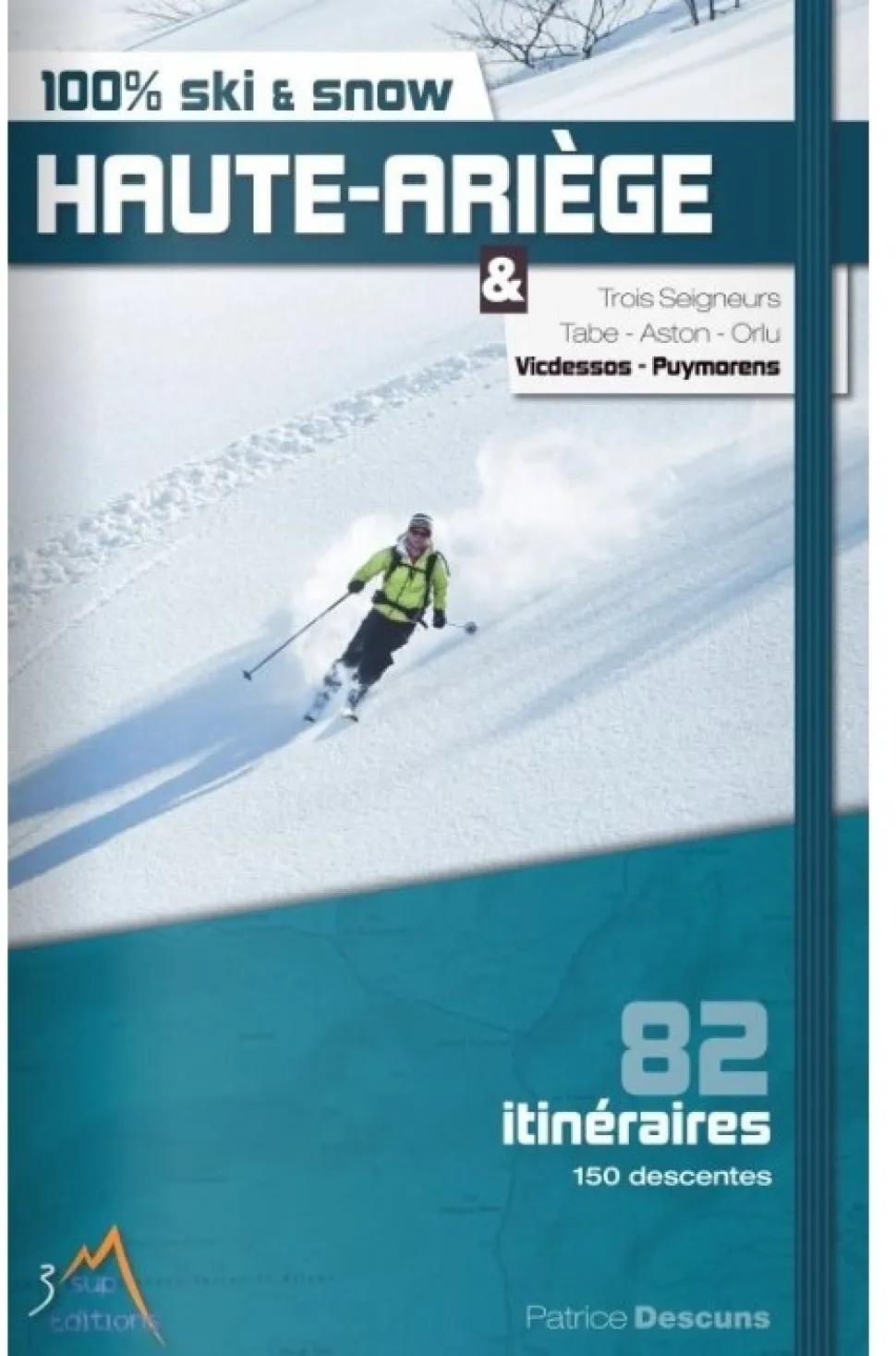 100% Ski De Rando Ariège-pyrénées - Librairie | 3 Sup Editions