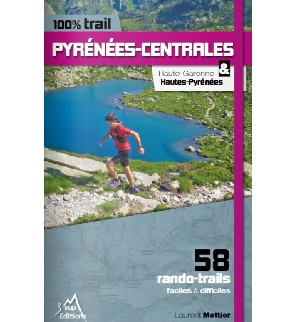 100% Trail Pyrenees Centrales - Topo | 3 Sup Editions