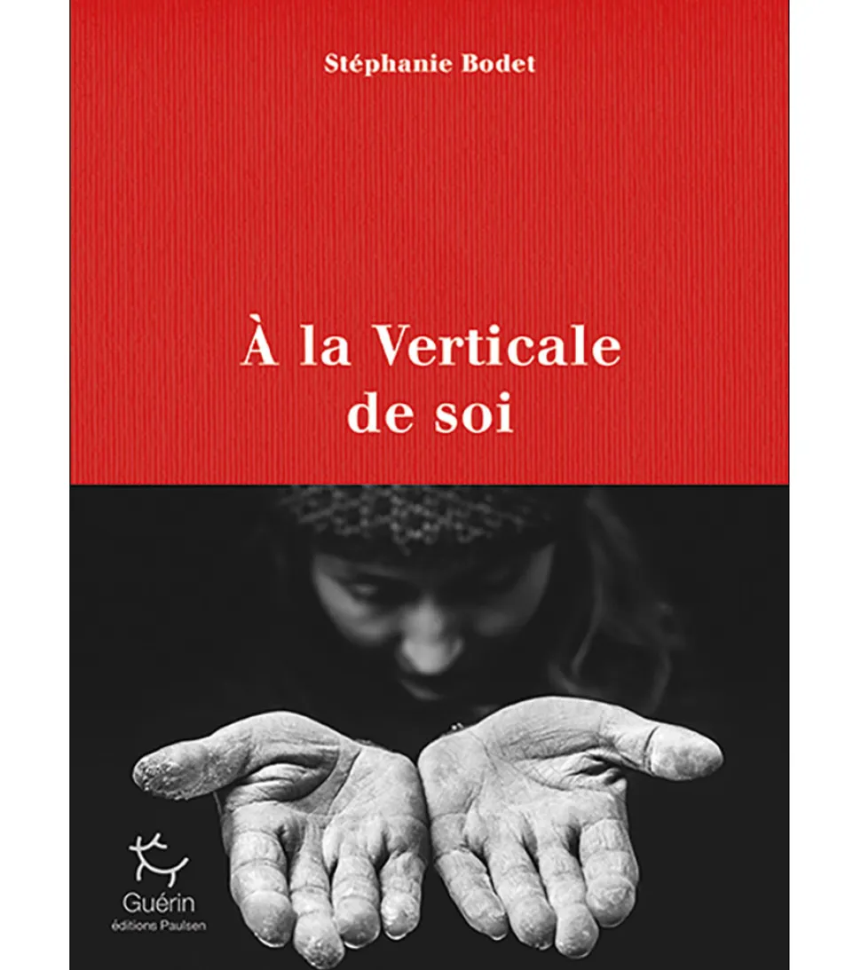 A La Verticale De Soi - Roman | Guerin Editions Paulsen