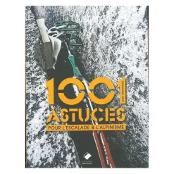 Alpinisme 1001 Astuces - Equipement Outdoor | Editions Mont Blanc