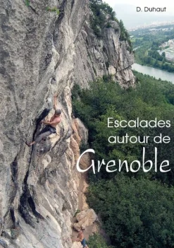 Escalade Autour De Grenoble - Equipement Outdoor | Topo