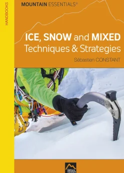 Ice Snow And Mixed - Equipement Outdoor | Editions Constant
